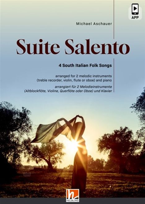 Michael Aschauer: Suite Salento 4 South Italian Folk Songs arrangiert für 2 Melodieinstrumente und Klavier, Noten