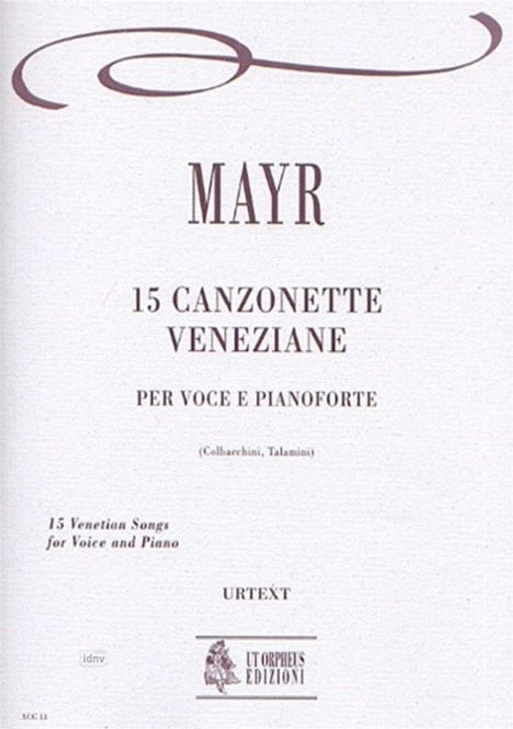 Johann Simon (Giovanni Simone) Mayr: 15 Venetian Songs for Voice and Piano, Noten