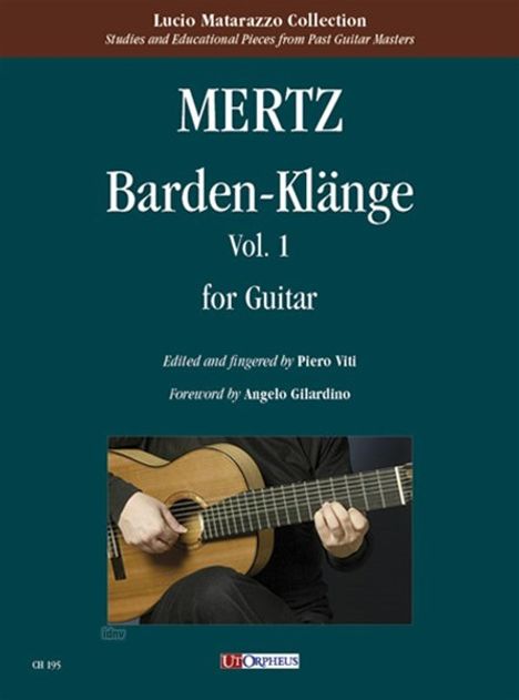 Johann Kaspar Mertz: Barden-Klänge for Guitar - Vol. 1. Foreword by Angelo Gilardino, Noten