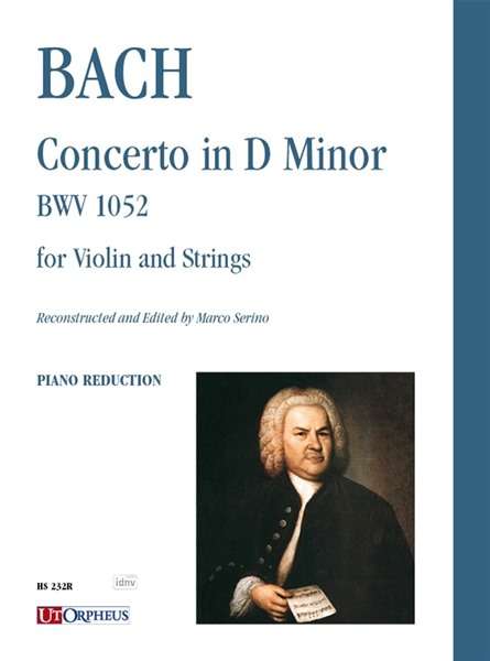 Johann Sebastian Bach: Concerto in D Minor BWV 1052 for Violin and Strings, Noten