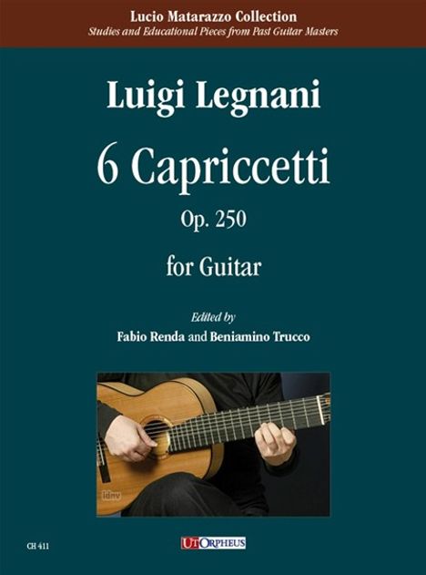 "Luigi Legnani 6 Capriccetti Op. 250 für Gitarre, bearbeitet von Fabio Renda und Beniamino Trucco. Foto eines Gitarrenspielers."