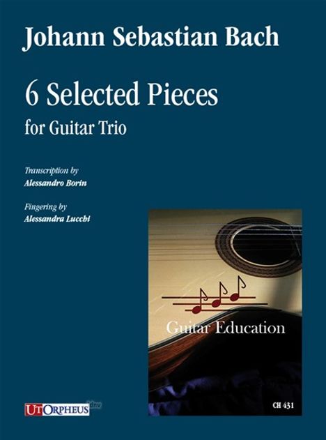 Text: "Johann Sebastian Bach, 6 Selected Pieces for Guitar Trio. Transcription by Alessandro Borin, Fingering by Alessandra Lucci."  
Illustration: Gitarrenmotiv mit Notenlinien.