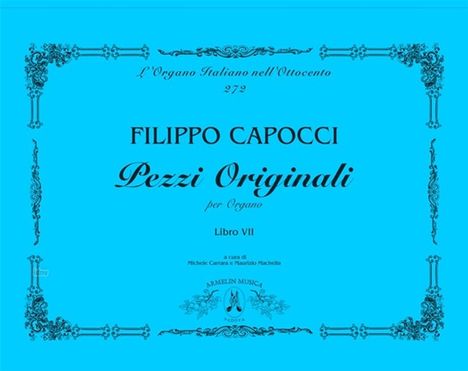 Filippo Capocci: Pezzi Originali per Organo, Libro VII Organ, Noten