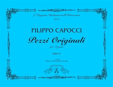 Filippo Capocci: Pezzi Originali per Organo, Libro X Organ, Noten