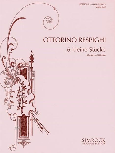 Ottorino Respighi: Sechs kleine Stücke, Noten