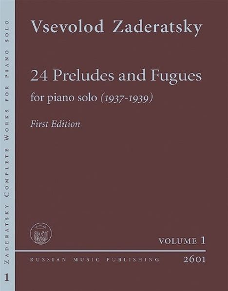 Vsevolod Zaderatsky: 24 Preludes and Fugues (1937 - 1939), Noten