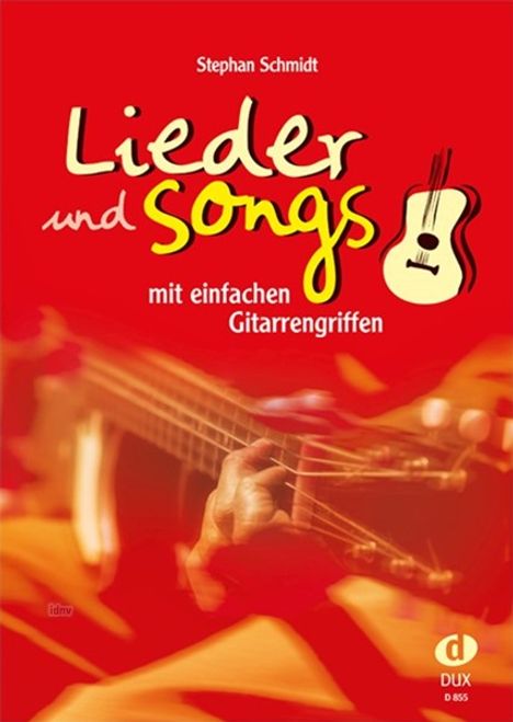 Stephan Schmidt: Lieder & Songs mit einfachen Gitarrengriffen, Noten