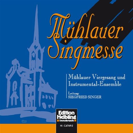 Mühlauer Singmesse. Audio-CD SATB a cappella oder Instrumentalbegleitung ad lib., CD