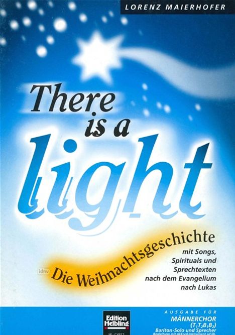 Lorenz Maierhofer: There Is a Light. Gospel-Orato, Noten