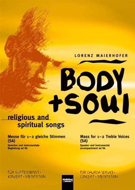 Lorenz Maierhofer: Body &amp; Soul. religious and spiritual songs SA, Sprecher und Instrumentalbegleitung ad lib., Noten