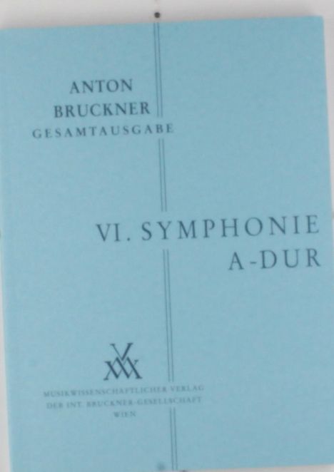 Anton Bruckner: Sinfonie Nr. 6 A-Dur, Noten