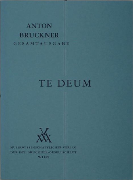 Anton Bruckner: Te Deum C-Dur (1884), Noten