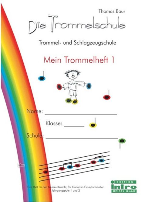Thomas Baur: Die Trommelschule, Mein Trommelheft 1 "Trommel- und Schlagzeugschule", Noten