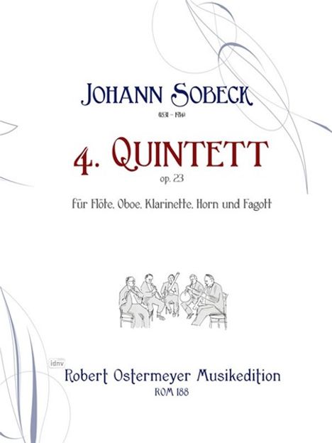 Johann Sobeck: 4.Quintett für Flöte, Oboe, Klarinette, Horn und Fagott B-Dur op. 23 (um 1890), Noten