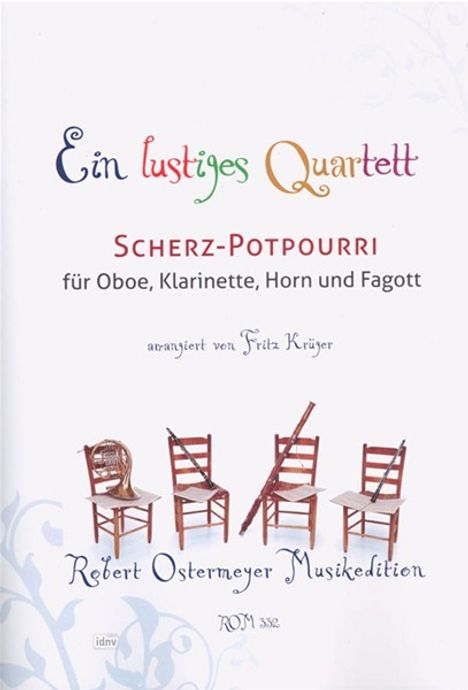 Fritz Krüger: Ein lustiges Quartett - Scherz Potpourri Oboe, Klarinette, Horn und Fagott (1894), Noten