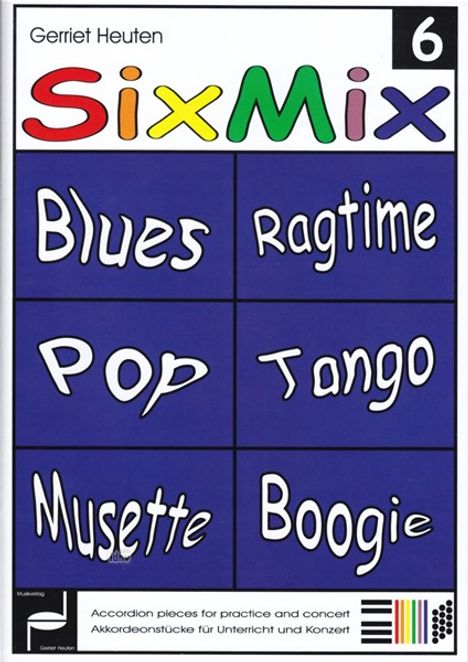 Gerriet Heuten: Sixmix 6 "Blues, Ragtime, Pop, Tango, Musette, Boogie", Noten