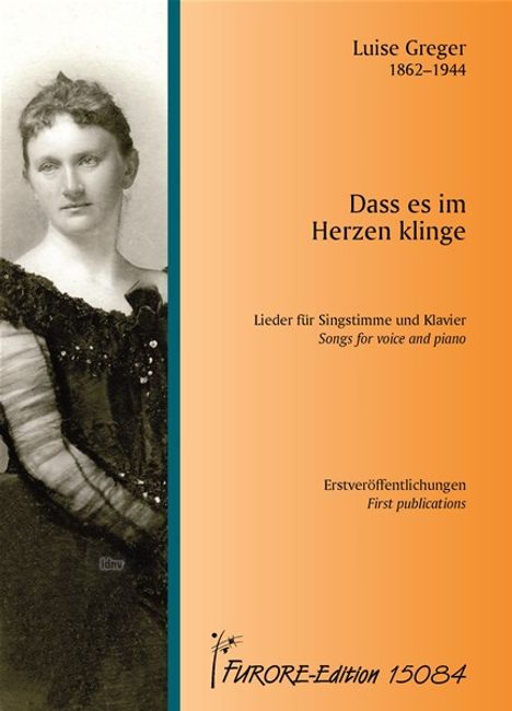 Luise Greger: Dass es im Herzen klinge. Lieder für Singstimme und Klavier für Singstimme und Klavier, Noten