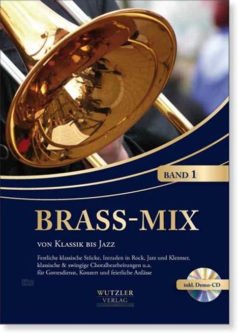 Friedemann Wutzler: BRASS MIX von Klassik bis Jazz | Band 1 | inkl. Demo-CD, Noten
