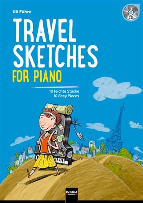 Uli Führe: Travel Sketches for Piano, inkl. Audio-CD, Noten