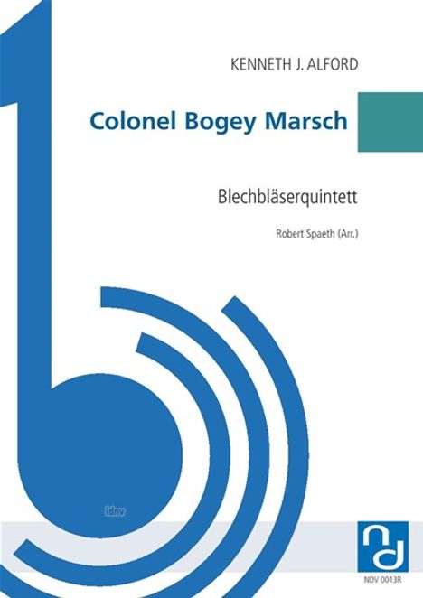 Kenneth J. Alford: Colonel Bogey Marsch für Blechbläserquintett, Noten