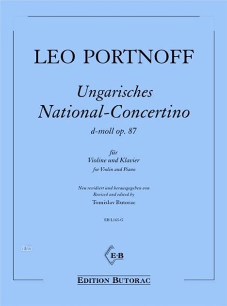 Text: Leo Portnoff, Ungarisches National-Concertino d-moll op. 87, für Violine und Klavier, herausgegeben von Tomislav Butorac. Logo unten.