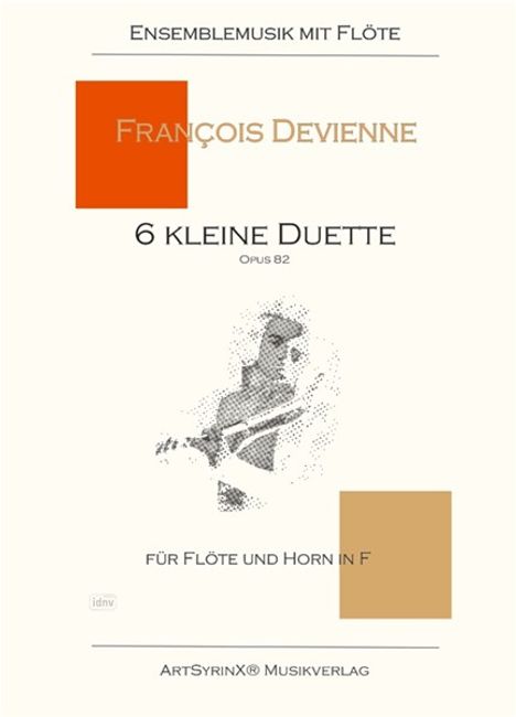 “ENSEMBLEMUSIK MIT FLÖTE

FRANÇOIS DEVIENNE

6 kleine Duette, Opus 82

Für Flöte und Horn in F

Artsyrinx® Musikverlag.”

Abstrakte Musikillustration.