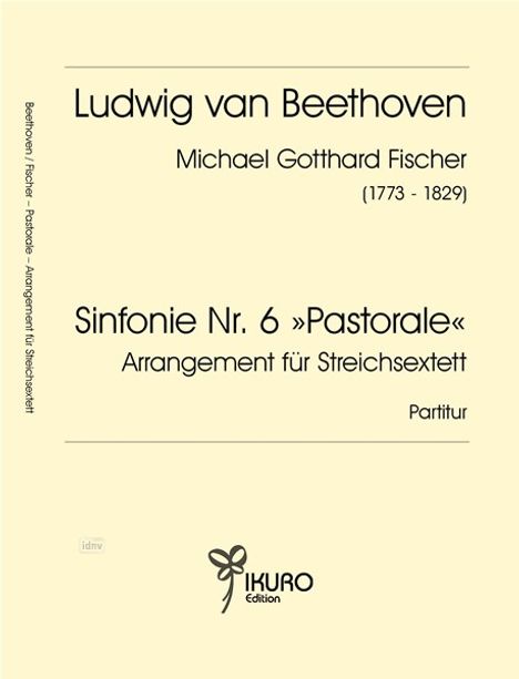 Sinfonie Nr. 6 »Pastorale«, Ludwig van Beethoven, Arrangement für Streichsextett, Ikuro Edition Logo unten.