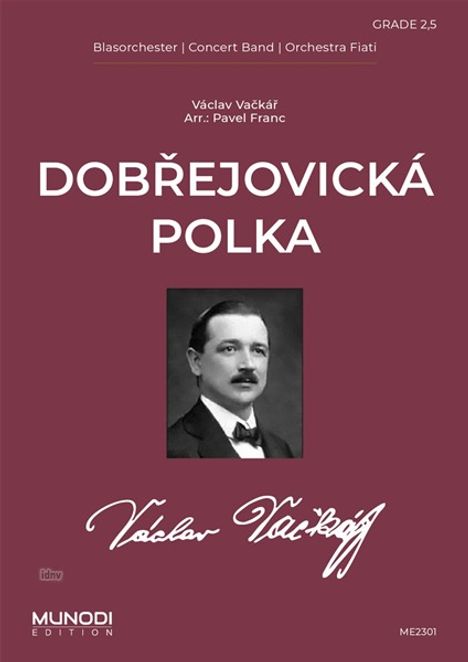 „DOBŘEJOVICKÁ POLKA“ von Václav Vačkář, arrangiert von Pavel Franc. Blasorchester. Foto eines Mannes.