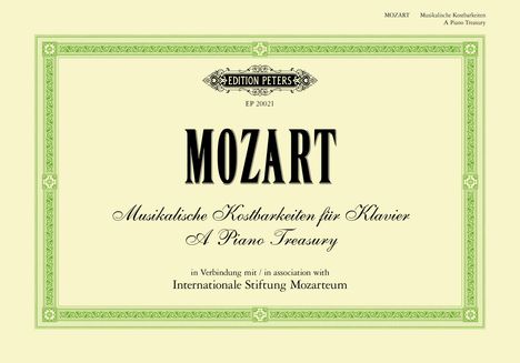 MOZART. Musikalische Kostbarkeiten für Klavier. In Verbindung mit Internationale Stiftung Mozarteum. Grüner Zierrahmen.