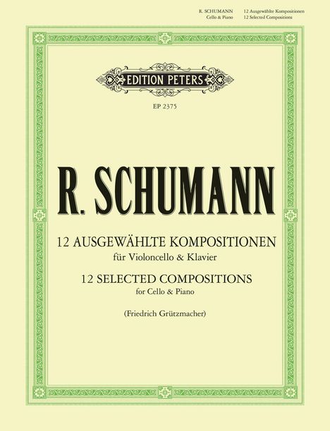 R. SCHUMANN, 12 Ausgewählte Kompositionen für Cello & Piano, Edition Peters, dekorativer Rahmen.