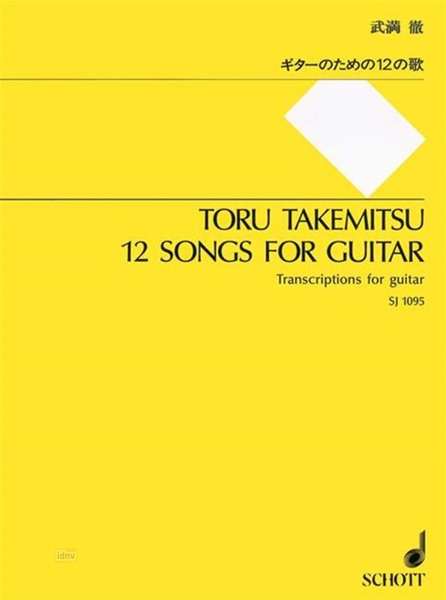 Toru Takemitsu: Takem.,T.           :12 Songs for G... /E /GIT, Noten