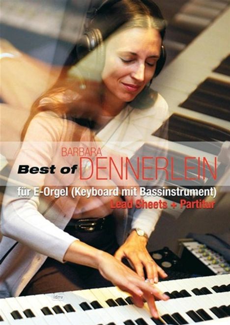 Barbara Dennerlein: Dennerl.,B.         :Best of ... /NT/P /ORG-E/KEYB, Noten