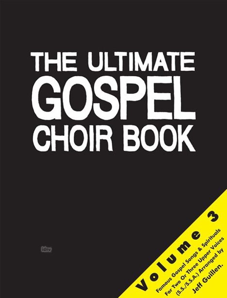 Jeff Guillen: The Ultimate Gospel Choir Book, Noten