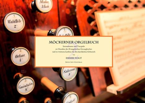 Daniel Vogt: Möckerner Orgelbuch, Noten