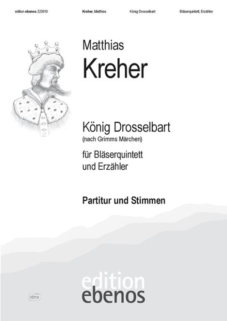 Matthias Kreher: König Drosselbart für Bläserquintett und Erzähler, Noten