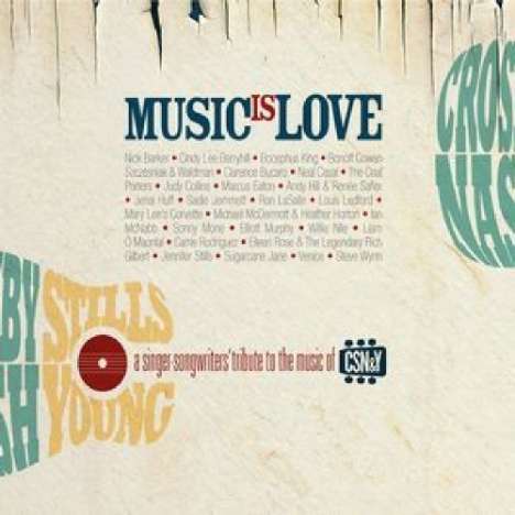 Music Is Love: A Singer-Songwriter's Tribute To The Music Of CSN &amp; Y, 2 CDs