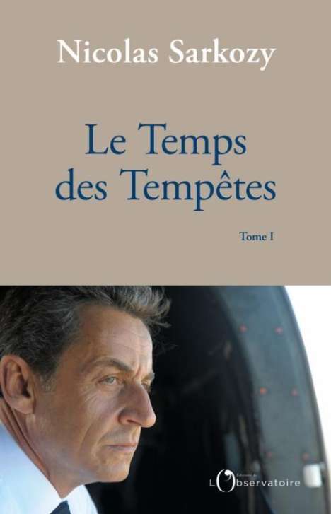 Nicolas Sarkozy: Sarkozy, N.: Le Temps des Tempêtes, Buch