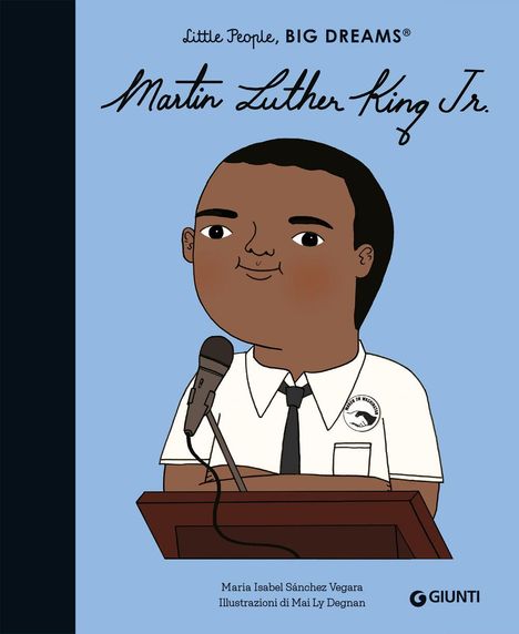 Text: "Little People, BIG DREAMS. Martin Luther King Jr." Illustration eines Kindes am Rednerpult mit Mikrofon.