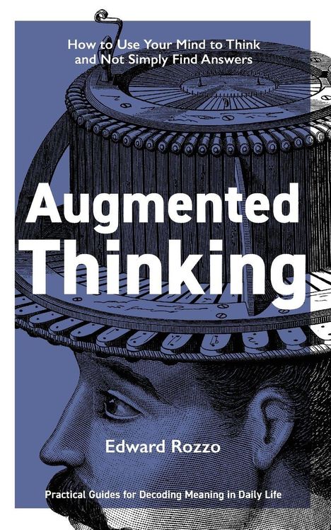 Text: "Augmented Thinking" von Edward Rozzo. Anleitung zum Denken. Illustration eines Männerkopfes mit Zahnrädern.