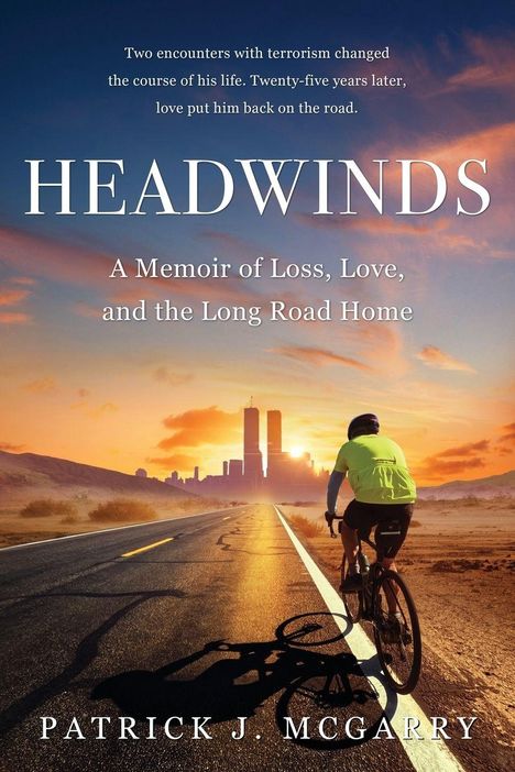 Aufschrift: "HEADWINDS: A Memoir of Loss, Love, and the Long Road Home" von Patrick J. McGarry. Ein Radfahrer auf leerer Straße.