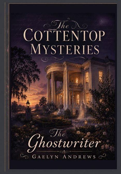 "The Cottentop Mysteries: The Ghostwriter" von Gaelyn Andrews. Eine elegante Villa bei Nacht und hellem Mond.