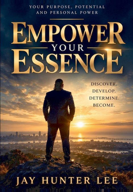 "Empower Your Essence" von Jay Hunter Lee. Eine Person steht auf einem Hügel, blickt auf eine Stadt im Sonnenuntergang.