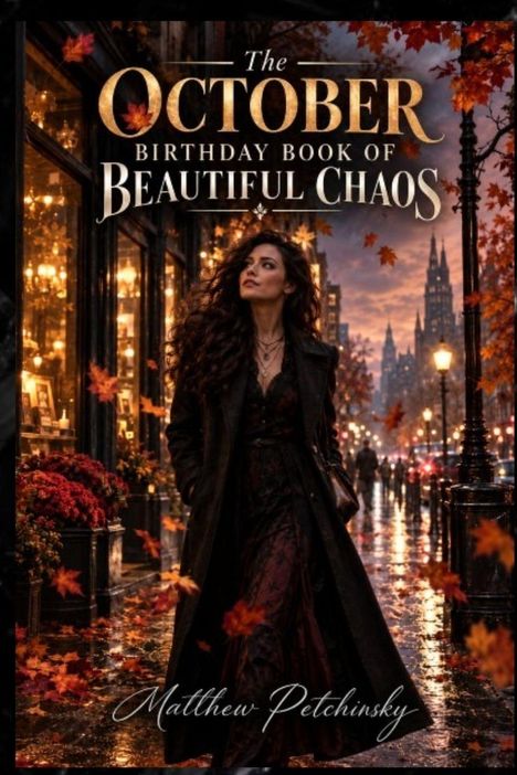 "The October Birthday Book of Beautiful Chaos" von Matthew Petchinsky. Eine Frau mit langen Haaren geht bei Herbstlaub.