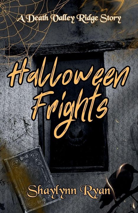 „A Death Valley Ridge Story“, „Halloween Frights“, „Shaylynn Ryan“. Ein Buch mit Halloween-Motiven und Spinnweben.