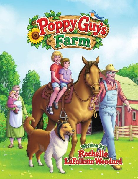 "Poppy Guy's Farm" und "Written by Rochelle LaFollette Woodard" in bunten Buchstaben, darüber ein Holzschild.