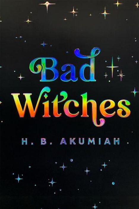 H B Akumiah: Bad Witches, Buch