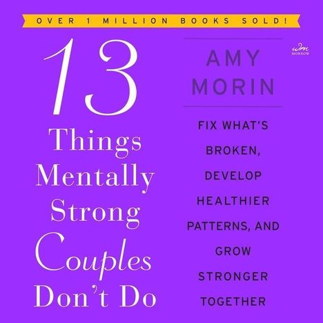 Amy Morin: 13 Things Mentally Strong Couples Don't Do, MP3-CD
