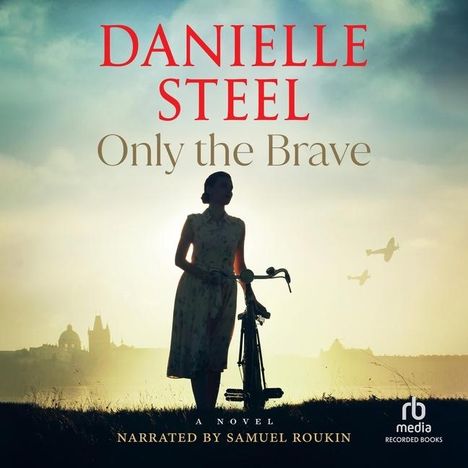 Danielle Steel: Steel, D: Only the Brave, Diverse