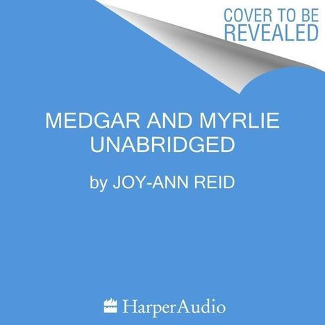 Joy-Ann Reid: Medgar and Myrlie, MP3-CD