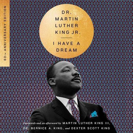 Martin Luther King: I Have a Dream - 60th Anniversary Edition, CD